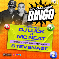 STEVENAGE 26TH SEPT w/ DJ LUCK & MC NEAT